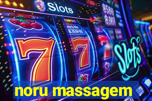 noru massagem